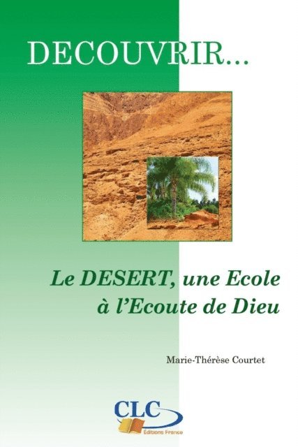 Marie-Therese Courtet - Le désert, une école à l'écoute de Dieu 4, E-bok