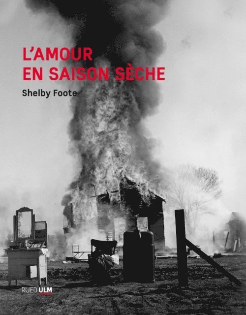 Shelby Foote - L'Amour en saison sèche, E-bok