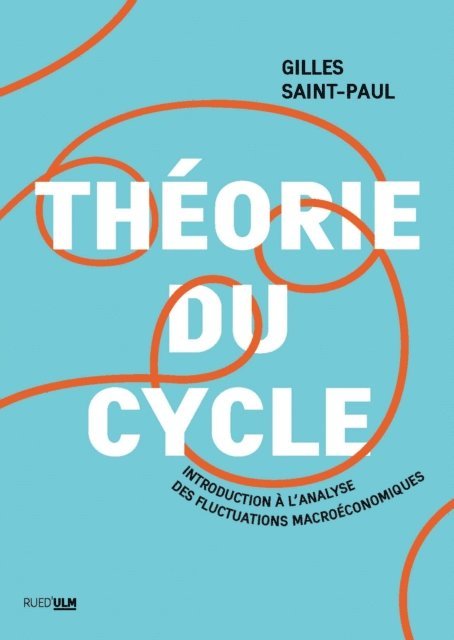 Gilles Saint-Paul - Théorie du cycle, E-bok