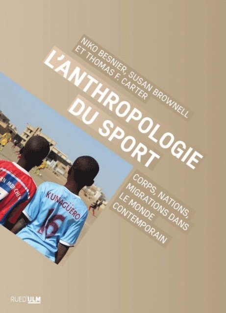 Susan Brownell, Niko Besnier, Thomas F. Carter - L'Anthropologie du sport, E-bok