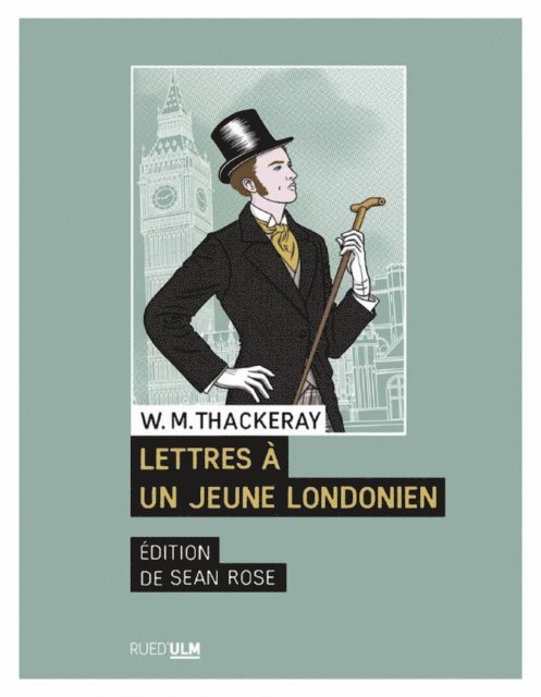 William M. THACKERAY - Lettres à un jeune Londonien, E-bok