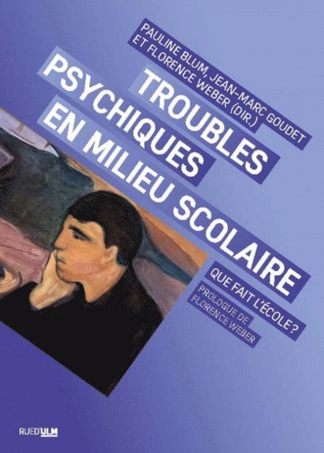 Jean-Marc Goudet, Pauline Blum, Florence Weber - Troubles psychiques en milieu scolaire, E-bok