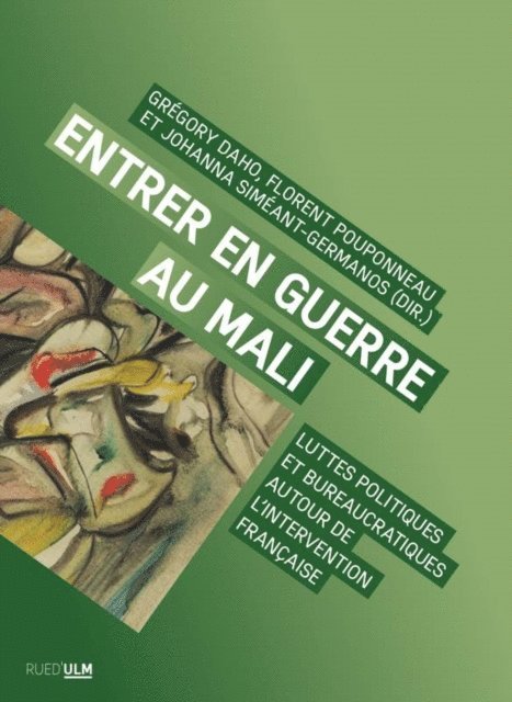 Johanna Simeant-Germanos, Gregory Daho, Florent Pouponneau - Entrer en guerre au Mali, E-bok