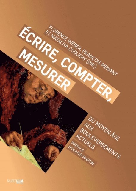 Natacha (dir.) Coquery, Francois Menant, Florence Weber - Écrire, compter, mesurer, E-bok