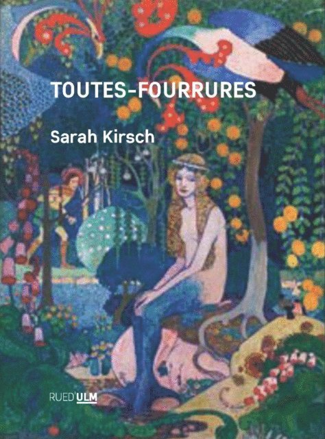 Sarah Kirsch - Toutes-Fourrures, E-bok