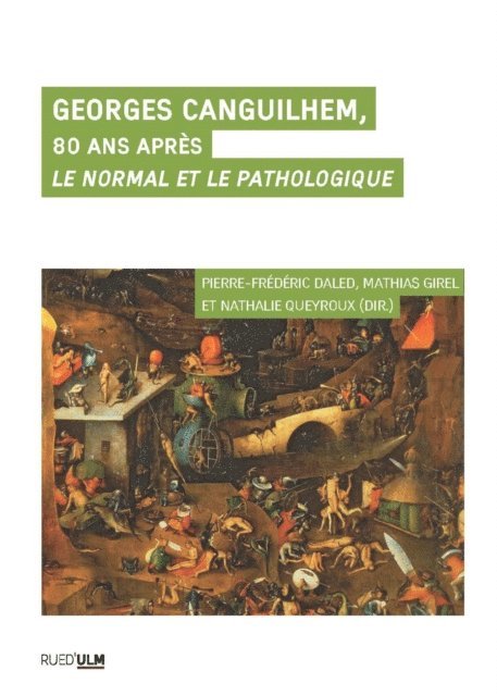 Nathalie (dir.) Queyroux, Pierre-Frederic Daled, Mathias Girel - Georges Canguilhem, 80 ans après Le Normal et le Pathologique, E-bok