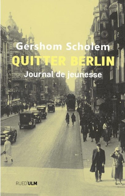 Giulio Busi, Sonia Goldblum, Johann Chapoutot, Gershom Scholem - Quitter Berlin, E-bok