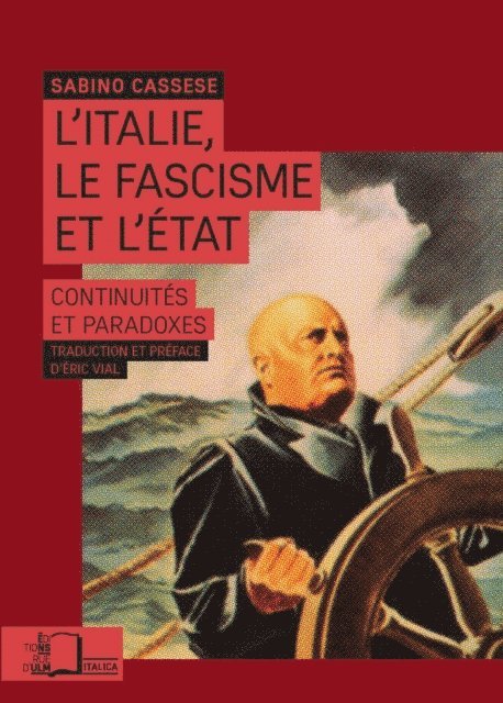 Sabino CASSESE - L'Italie, le fascisme et l'Etat : Continuités et paradoxes, E-bok