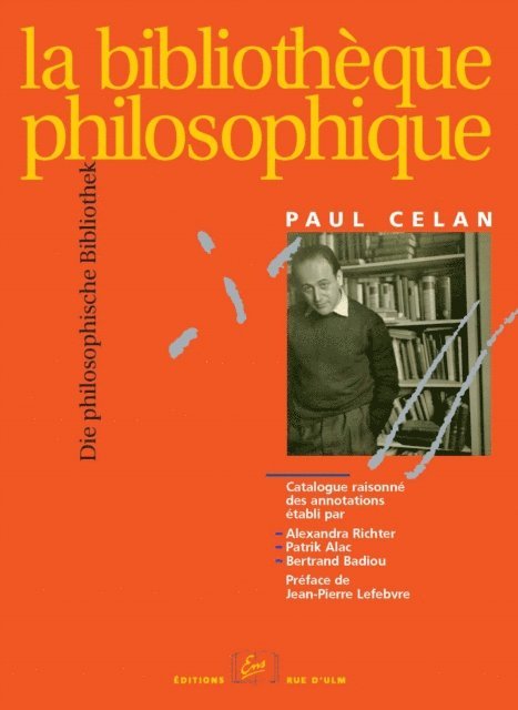 Paul Celan - La Bibliothèque philosophique / Die philosophische Bibliothek, E-bok