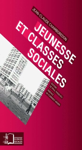 Jean-Claude Chamboredon - Jeunesse et classes sociales, E-bok