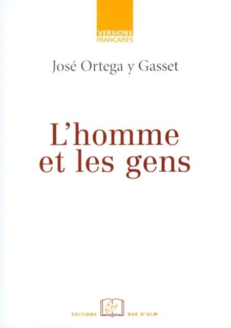Jose Ortega Y Gasset - L'Homme et les gens, E-bok