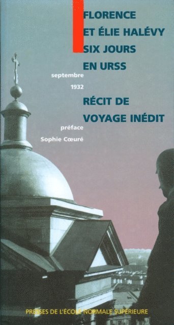 Elie Halevy, Florence Halevy - Six jours en URSS (septembre 1932), E-bok