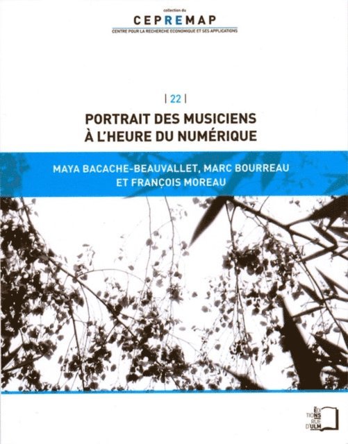 Marc Bourreau, Maya Bacache-Beauvallet, Francois Moreau - Portrait des musiciens à l'heure du numérique, E-bok