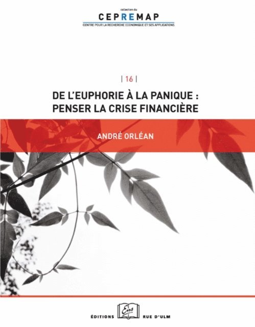 Andre Orlean - De l'euphorie à la panique : penser la crise financière, E-bok