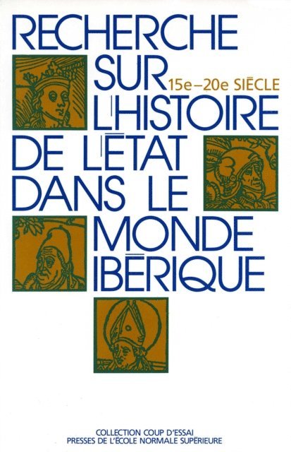 Jean-Frederic Schaub - Recherche sur l'histoire de l'État dans le monde ibérique (XV<sup>e</sup>- XX<sup>e</sup> siècle), E-bok
