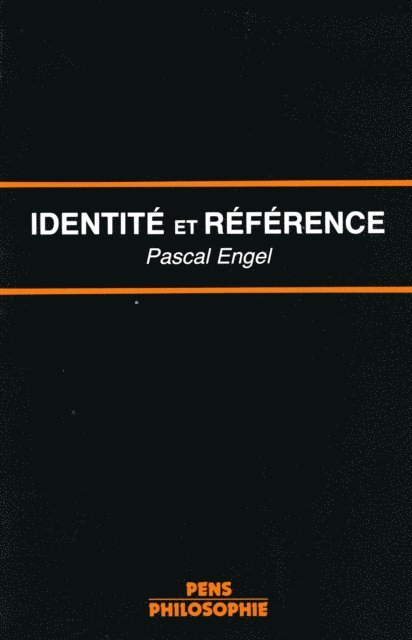 Pascal Engel - Identité et référence - La théorie des noms propres chez Frege et Kripke, E-bok