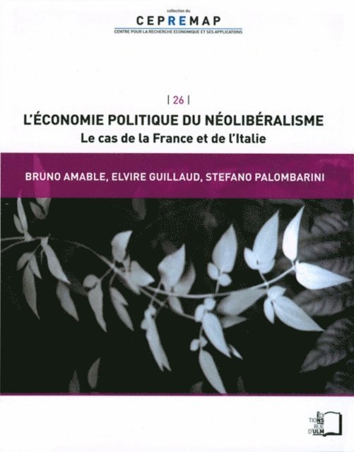 Stefano Palombarini, Elvire Guillaud, Bruno AMABLE - L'Économie politique du néolibéralisme - Le cas de la France et de l'Italie, E-bok