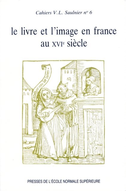 Nicole Cazauran, Collectif - Le livre et l'image en France au XVI<sup>e</sup> siècle, E-bok