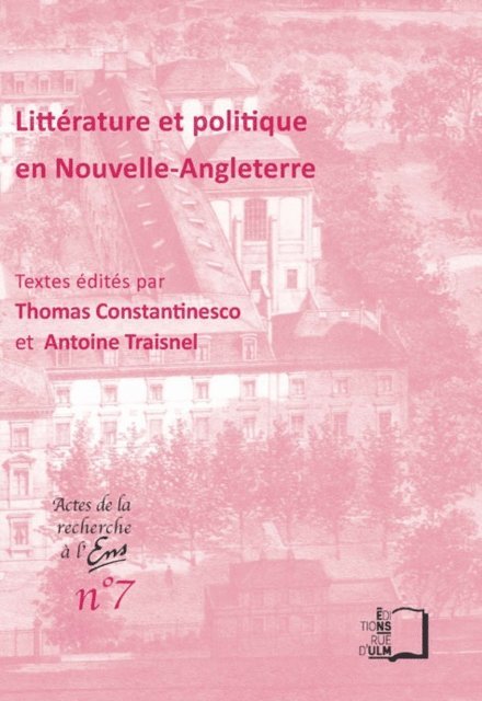 Antoine Traisnel, Thomas Constantinesco - Littérature et politique en Nouvelle Angleterre, E-bok