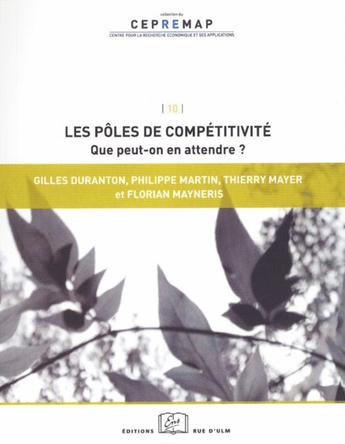 Thierry Mayer, Gilles Duranton, Philippe Martin - Les pôles de compétitivité : que peut-on en attendre ?, E-bok
