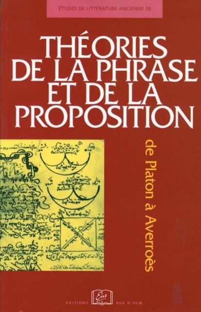 Marwan Rashed, Philippe Buttgen, Stephane Diebler - Théories de la phrase et de la  proposition - De Platon à Averroès, E-bok