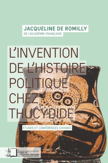 Jacqueline de Romilly - L'invention de l'histoire politique chez Thucydide, E-bok