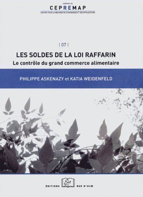 Katia WEIDENFELD, Philippe Askenazy - Les soldes de la loi Raffarin : le contrôle du grand commerce alimentaire, E-bok