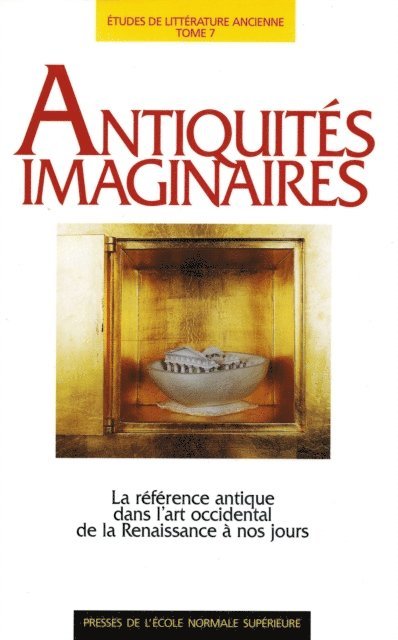 Paul-Louis Rinuy, Philippe Hoffmann - Antiquités imaginaires - La référence antique dans l'art occidental de l'Antiquité à nos jours, E-bok