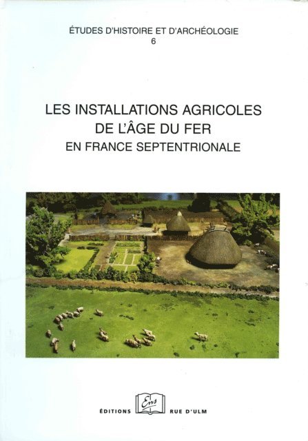 Stephane Marion, Gertrude Blancquaert - Les installations agricoles de l'âge du Fer en France septentrionale, vol. 6, E-bok