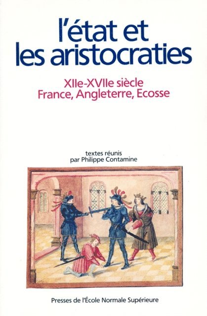 Philippe CONTAMINE - L'Etat et les Aristocraties, E-bok