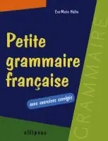 Eve-Marie Halba - Petite grammaire française avec exercices corrigés, Häftad. Tillgänglighet: Lägg i varukorg