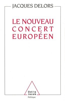Jacques Delors - A New European Cooperation / Le Nouveau Concert européen, Häftad
