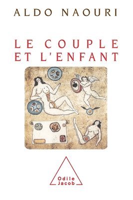 Aldo Naouri - Couple and the Child / Le Couple et l'Enfant, Häftad