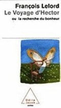 Voyage D'Hector Ou Le Secret Du Bonheur