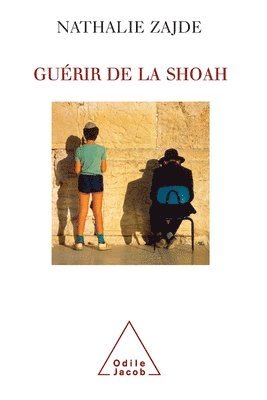Nathalie Zajde - Shoah and the Healing Process / Guérir de la Shoah, Häftad