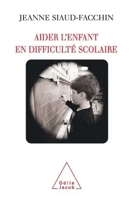 Jeanne Siaud-Facchin - Aider l'enfant en difficulté scolaire, Häftad. Tillgänglighet: Lägg i varukorg