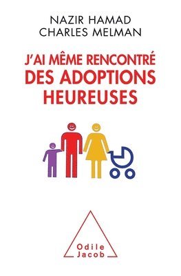 Nazir Hamad, Charles Melman - Happy Adoptions / J'ai même rencontré des adoptions heureuses, Häftad. Tillgänglighet: Lägg i varukorg