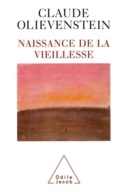 Claude Olievenstein - Naissance de la vieillesse, E-bok