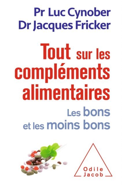 Jacques Fricker, Luc Cynober - Tout sur les compléments alimentaires, E-bok