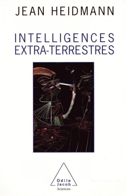 Jean Heidmann - Intelligences extra-terrestres, E-bok