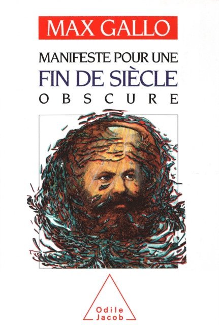 Max Gallo - Manifeste pour une fin de siècle obscure, E-bok