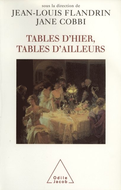 Jane Cobbi, Jean-Louis Flandrin - Tables d'hier, Tables d'ailleurs, E-bok