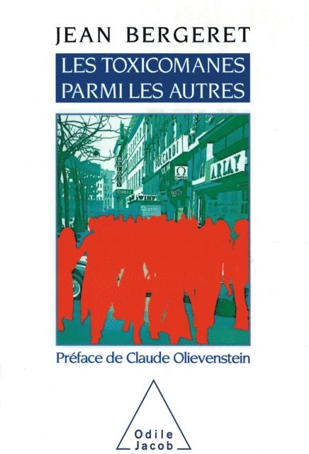 Jean Bergeret - Les Toxicomanes parmi les autres, E-bok