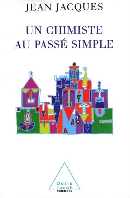 Jean Jacques - Un chimiste au passé simple, E-bok