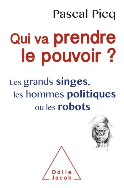 Pascal Picq - Qui va prendre le pouvoir ?, E-bok