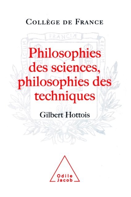 Gilbert Hottois - Philosophies des sciences, Philosophies des techniques, E-bok
