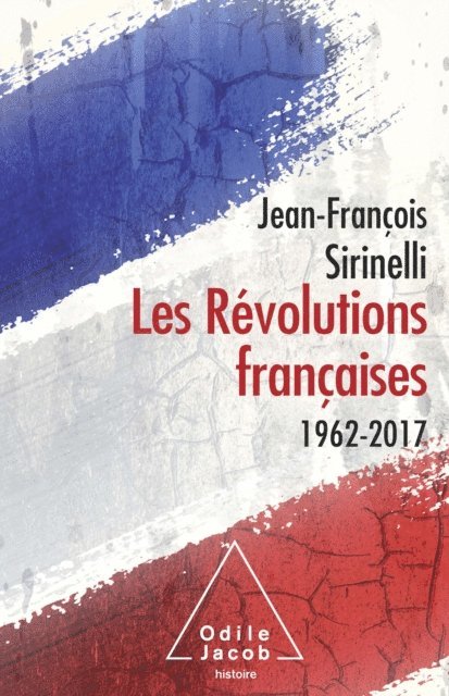 Jean-Francois Sirinelli - Les Révolutions françaises, E-bok