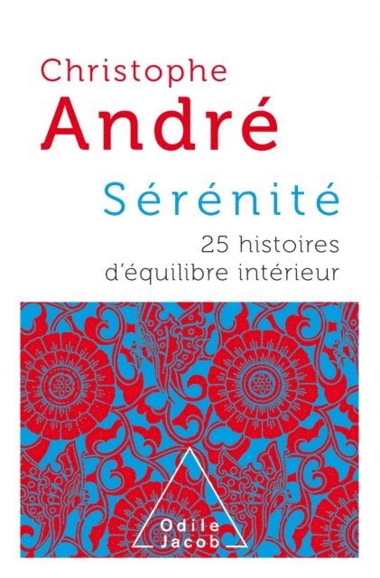 Christophe Andre - Sérénité, E-bok