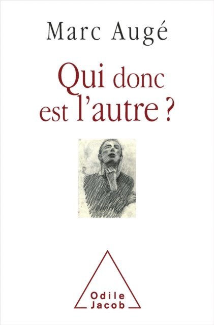 Marc Auge - Qui donc est l'autre ?, E-bok