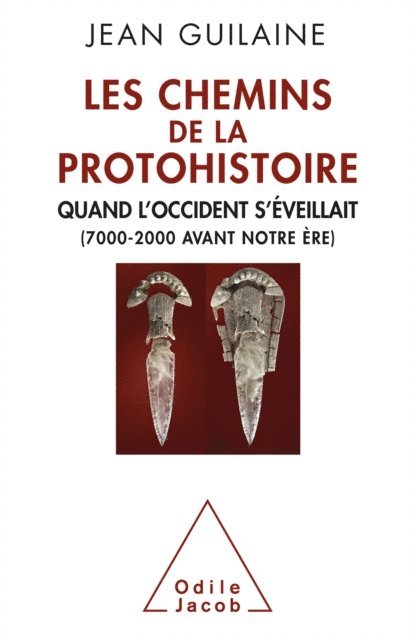 Jean Guilaine - Les Chemins de la Protohistoire, E-bok